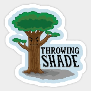 Throwing Shade Sticker